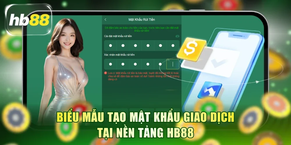 Biểu mẫu tạo mật khẩu giao dịch tại nền tảng