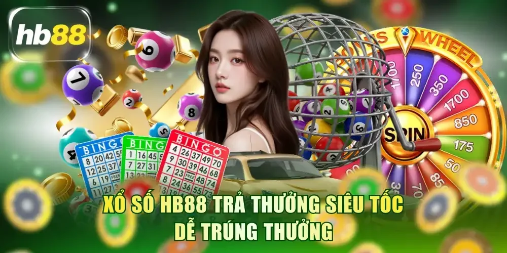 Xổ số HB88 trả thưởng siêu tốc dễ trúng thưởng